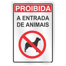 SINALIZAÇÃO 16X23CM PROIBIDA A ENTRADA DE ANIMAIS - ALUMÍNIO